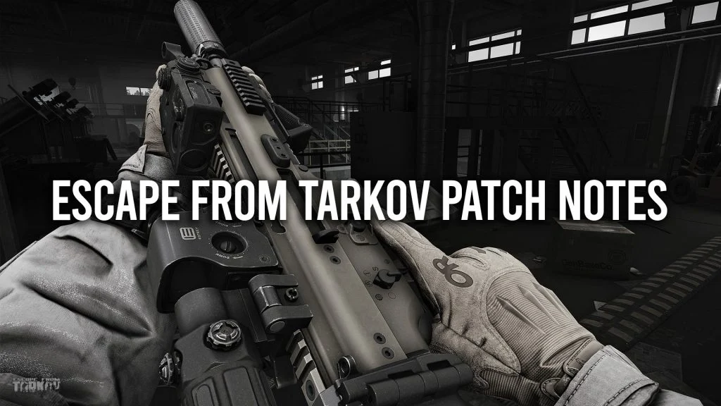 Escape From Tarkov Patch Notes (0.12.12.30)