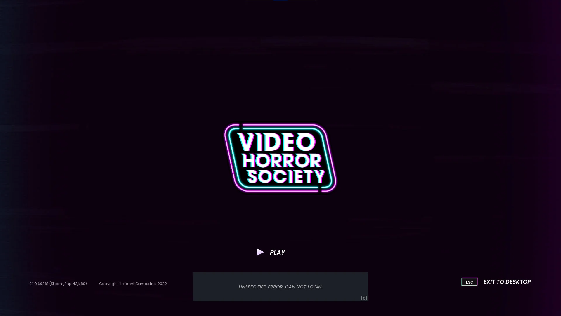 Video Horror Society Unspecified Error, Can Not Login