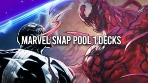Marvel Snap Decks for Pool 1
