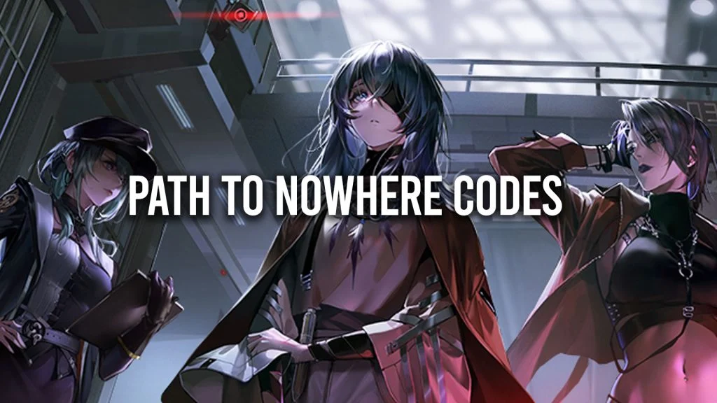 Path to Nowhere Codes