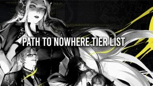 Path to Nowhere Tier List (May 2023)