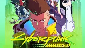 Cyberpunk Edgerunners Season 2 May Never Happen