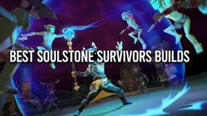 Best Soulstone Survivors Builds