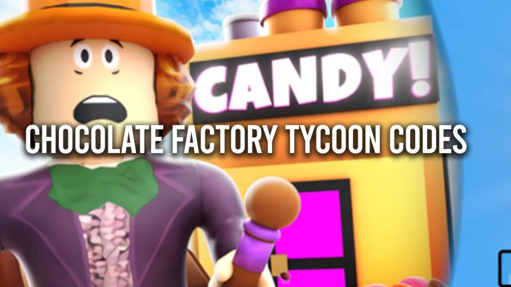 Chocolate Factory Tycoon Codes