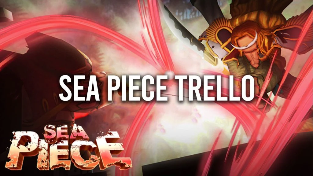 Sea Piece Trello Link and Discord (May 2023)
