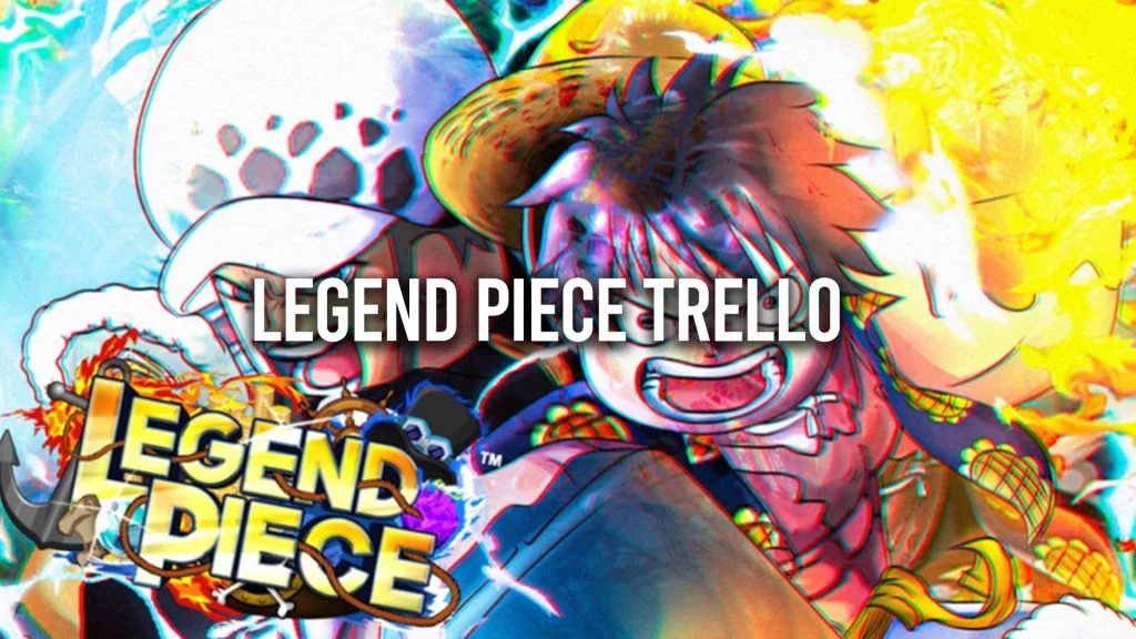 Legend Piece Trello
