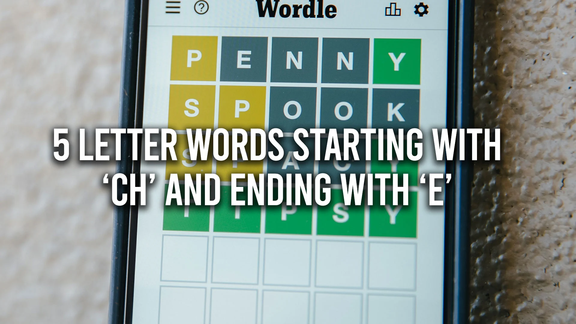 5-Letter Words Starting With CH and Ending with E