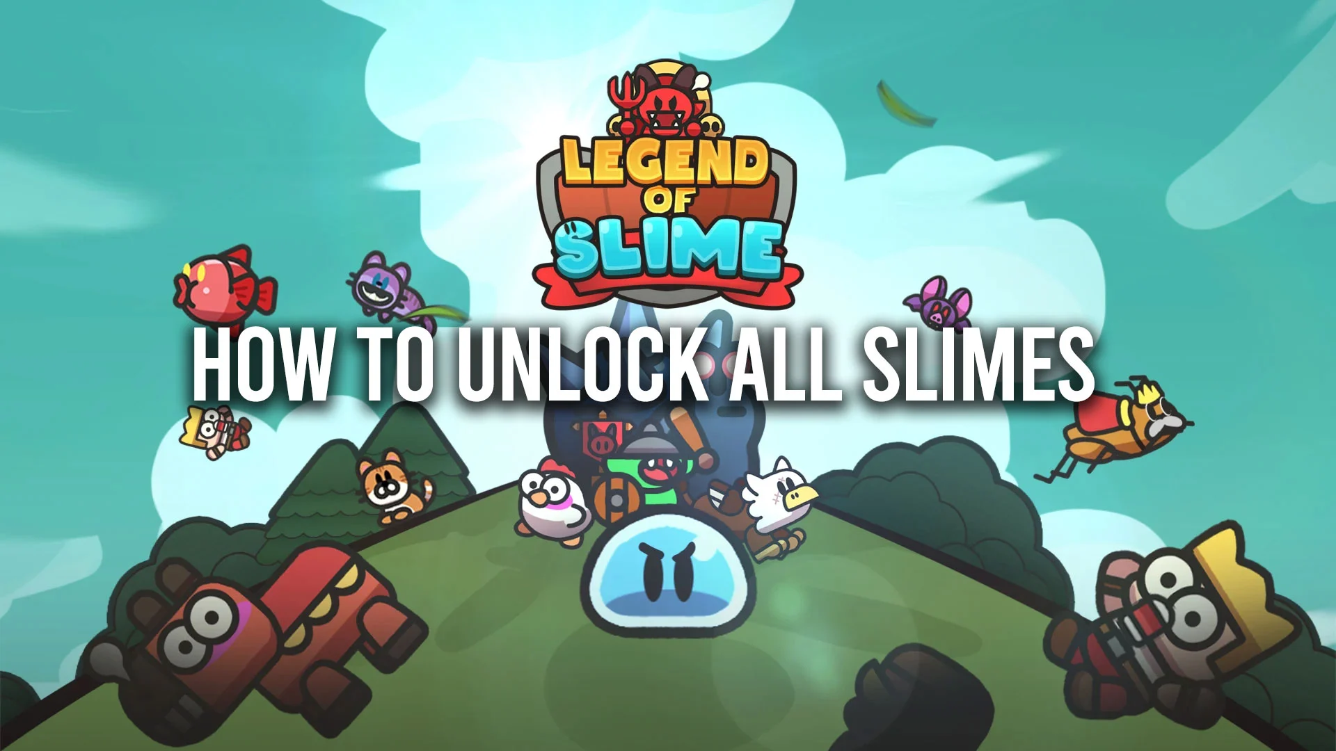 All Slimes in Legend of Slime and How to Unlock