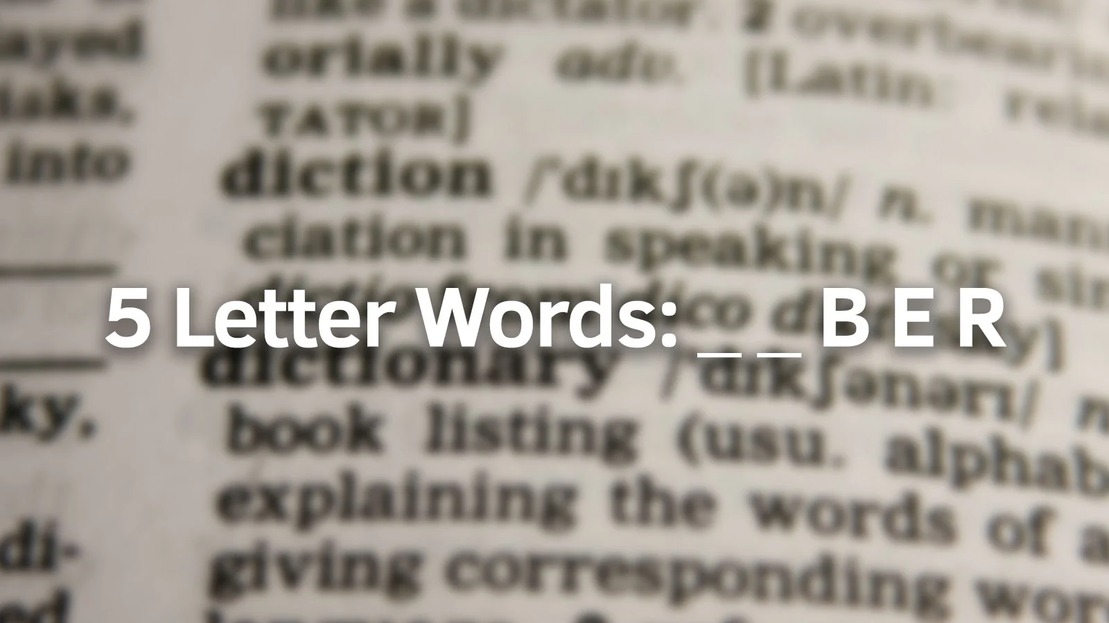 Wordle: 5-Letter Words That End with BER