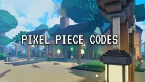 Pixel Piece Codes for April 2024