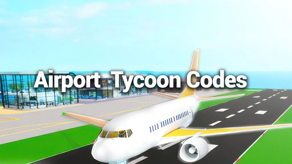 Airport Tycoon Codes for January 2024 Gamer Digest