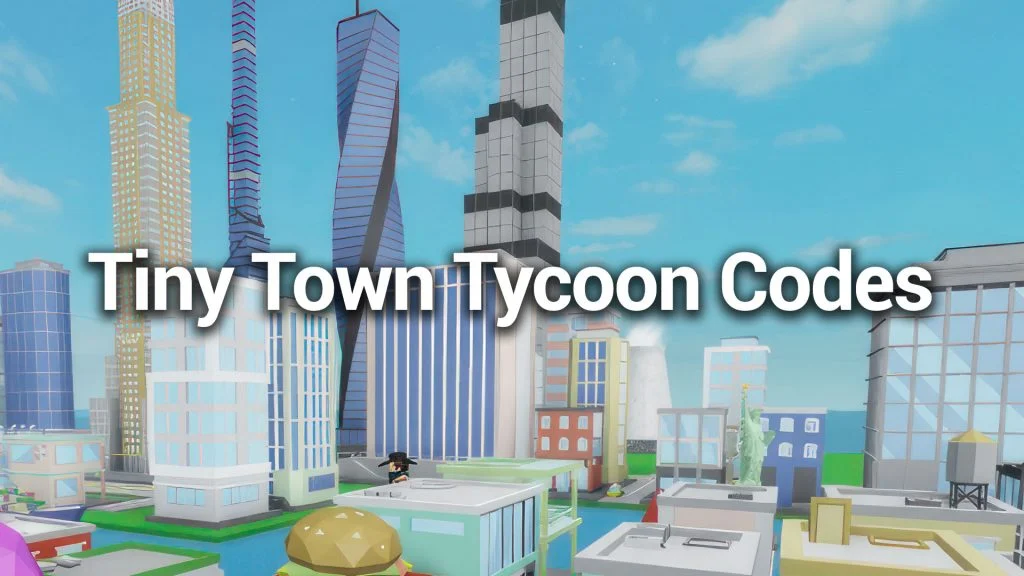Tiny Town Tycoon Codes for April 2024