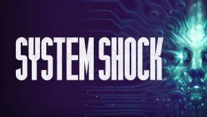 System Shock Remake Release Date, Trailer, and Everything We Know So Far