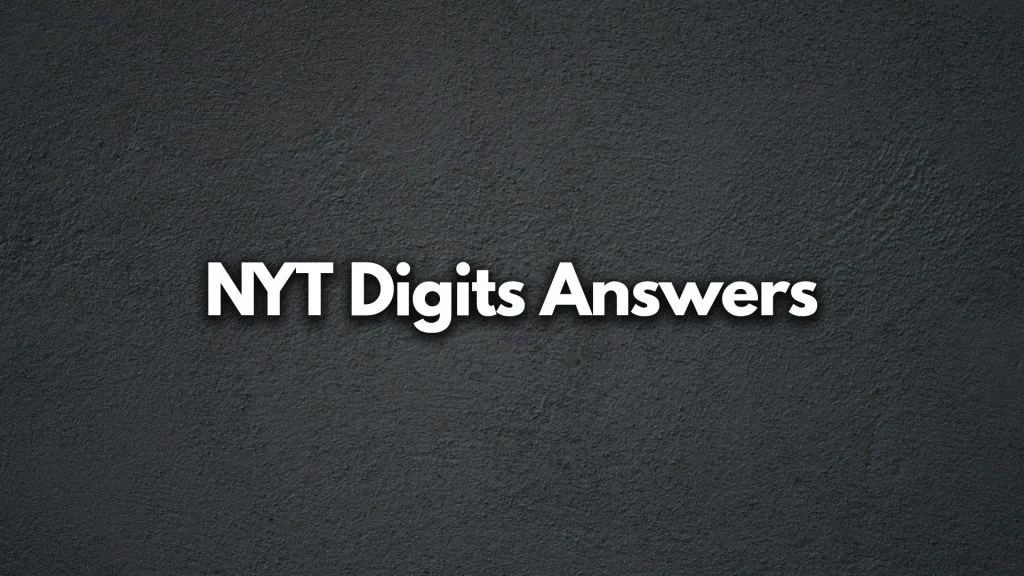 NYT Digits Answers: Today’s Solution (June 2023)