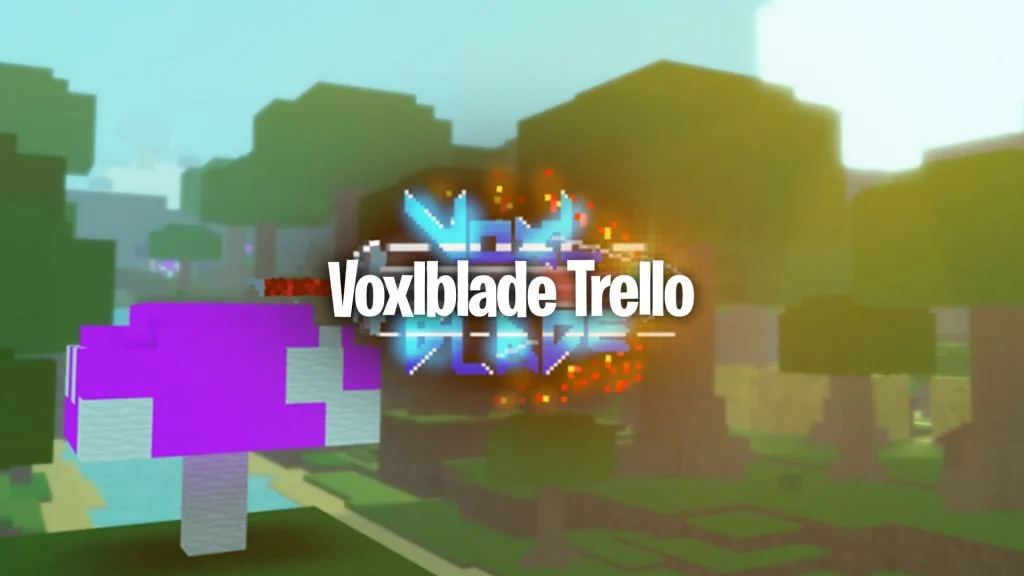 Voxlblade Trello Link (April 2024)