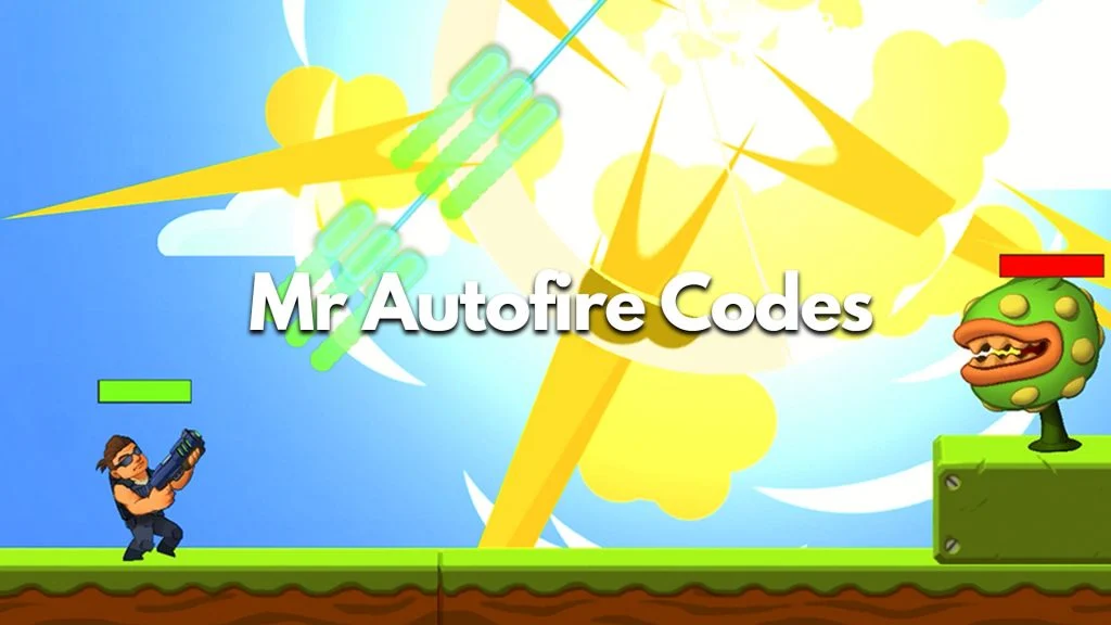 Mr Autofire Codes (April 2024)