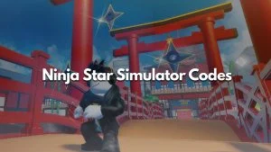Ninja Star Simulator Codes (May 2023)