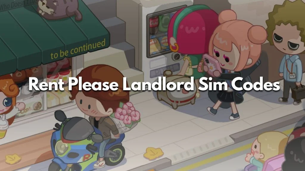 Rent Please Landlord Sim Codes (April 2024)